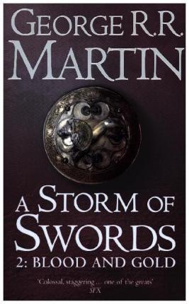 A Storm of Swords: Part 2 Blood and Gold By:Martin, George R.R. Eur:8,11 Ден2:499