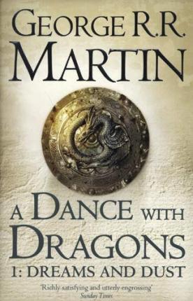 A Dance With Dragons: Part 1 Dreams and Dust By:Martin, George R.r. Eur:27.63 Ден2:699