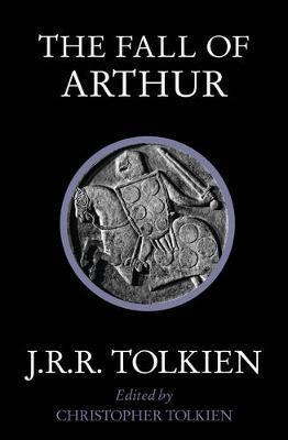 The Fall of Arthur By:Tolkien, J. R. R. Eur:12,99 Ден2:699