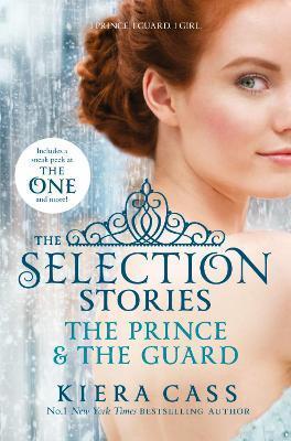The Selection Stories: The Prince and The Guard By:Cass, Kiera Eur:12,99 Ден2:699