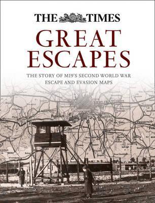 Great Escapes : The Story of Mi9's Second World War Escape and Evasion Maps By:Bond, Barbara Eur:34,13 Ден2:1399