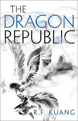The Dragon Republic By:Kuang, R.F. Eur:24,37 Ден2:799