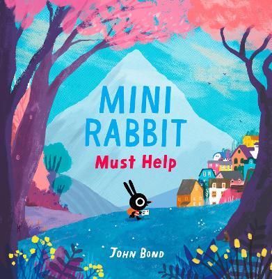 Mini Rabbit Must Help By:Bond, John Eur:12.99 Ден2:499