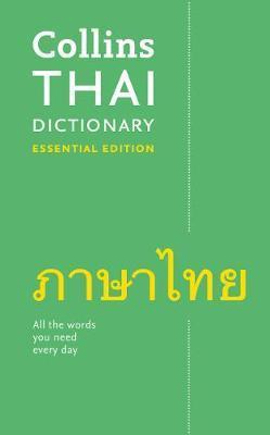 Thai Essential Dictionary : All the Words You Need, Every Day By:Dictionaries, Collins Eur:9,74 Ден1:499