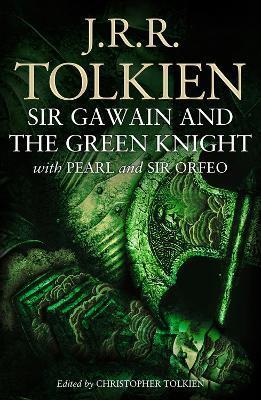 Sir Gawain and the Green Knight : With Pearl and Sir Orfeo By:Tolkien, J. R. R. Eur:8,11 Ден2:699