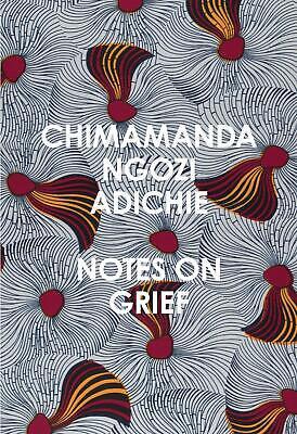 Notes on Grief By:Adichie, Chimamanda Ngozi Eur:11,37 Ден1:399