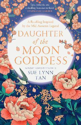 Daughter of the Moon Goddess By:Tan, Sue Lynn Eur:16,24 Ден1:699
