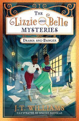 The Lizzie and Belle Mysteries: Drama and Danger By:Williams, J.T. Eur:8.11 Ден1:599