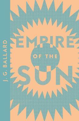 Empire of the Sun By:Ballard, J. G. Eur:8,11 Ден1:699