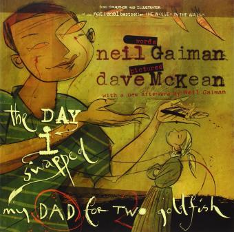 The Day I Swapped My Dad for Two Goldfish By:Gaiman, Neil Eur:48,76 Ден2:499
