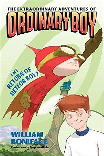 The Extraordinary Adventures of Ordinary Boy, Book 2: The Return of Meteor Boy? By:Boniface, William Eur:11,37 Ден2:599
