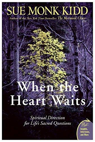 When The Heart Waits : Spiritual Direction For Life's Sacred Questions By:Kidd, Sue Monk Eur:11,37 Ден2:1099