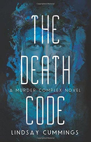 The Murder Complex #2 : The Death Code By:Cummings, Lindsay Eur:19,50 Ден2:1099