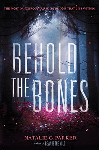 Behold the Bones By:Parker, Natalie C Eur:16.24 Ден2:999