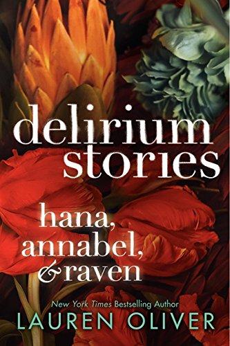 Delirium Stories: Hana, Annabel, and Raven By:Oliver, Lauren Eur:17,87 Ден2:599