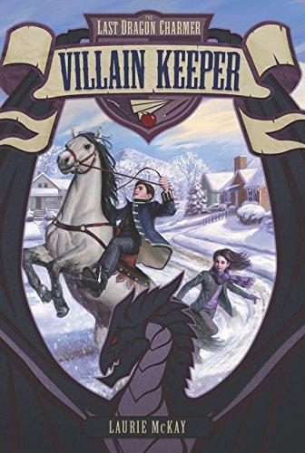 The Last Dragon Charmer #1: Villain Keeper By:Mckay, Laurie Eur:12,99 Ден2:399