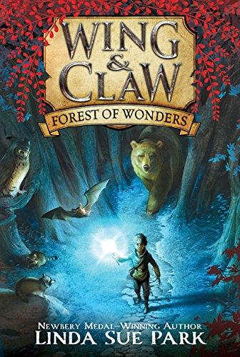 Wing & Claw #1: Forest of Wonders By:Park, Linda Sue Eur:14,62 Ден2:399