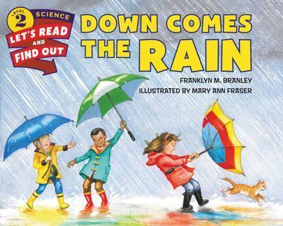 Down Comes the Rain By:Branley, Dr. Franklyn M. Eur:8,11 Ден2:399