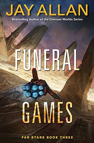Funeral Games : Far Stars Book Three By:Allan, Jay Eur:24,37 Ден2:899