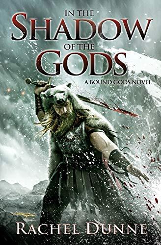 In the Shadow of the Gods : A Bound Gods Novel By:Dunne, Rachel Eur:19,50 Ден2:899