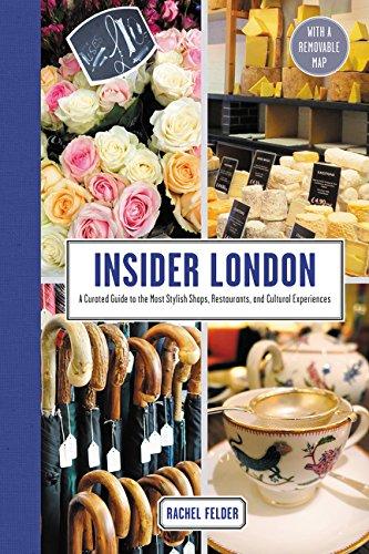 Insider London : A Curated Guide to the Most Stylish Shops, Restaurants, and Cultural Experiences By:Felder, Rachel Eur:6,49 Ден2:1499