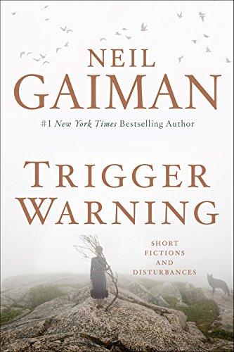 Trigger Warning : Short Fictions and Disturbances By:Gaiman, Neil Eur:14,62 Ден2:499