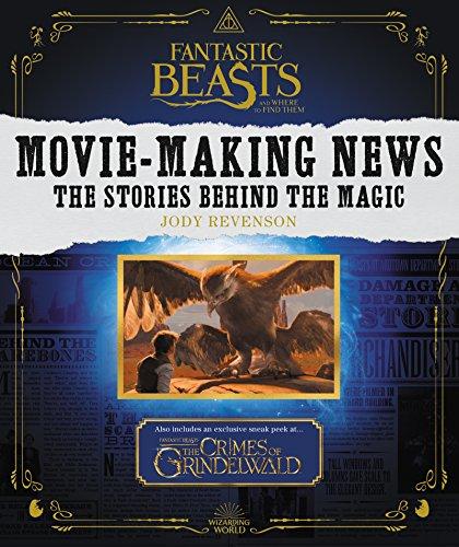 Fantastic Beasts and Where to Find Them: Movie-Making News : The Stories Behind the Magic By:Revenson, Jody Eur:34.13 Ден2:1099