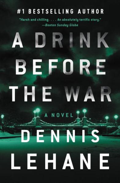 A Drink Before the War By:Lehane, Dennis Eur:9,74 Ден1:1199