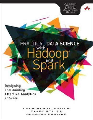 Data Science With Hadoop - The Addison-Wesley Data and Analytics Series By:Eadline, Doug Eur:22.75 Ден1:2099