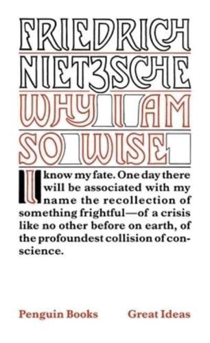 Why I Am So Wise - Great Ideas By:Nietzsche, Friedrich Wilhelm Eur:14,62 Ден2:699
