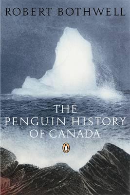 Penguin History of Canada By:Bothwell, Robert Eur:16.24 Ден2:1599