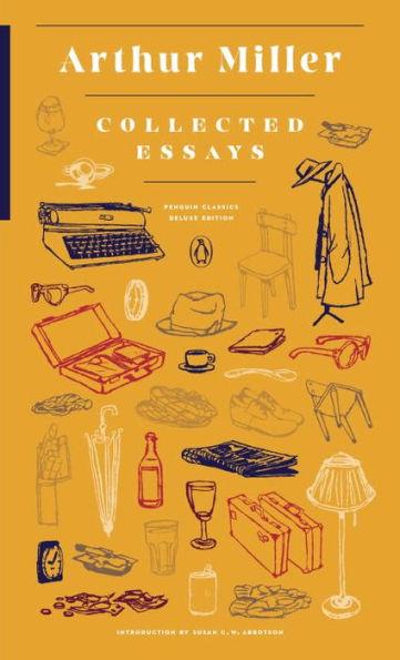 Collected Essays : (Penguin Classics Deluxe Edition) By:Miller, Arthur Eur:1.12 Ден2:1999