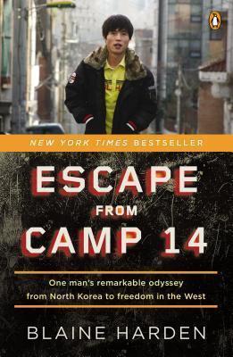 Escape from Camp 14 : One Man's Remarkable Odyssey from North Korea to Freedom in the West By:Harden, Blaine Eur:16,24 Ден2:899