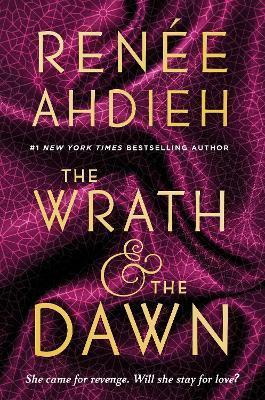 The Wrath & the Dawn By:AHDIEH, RENEE Eur:9,74 Ден1:699