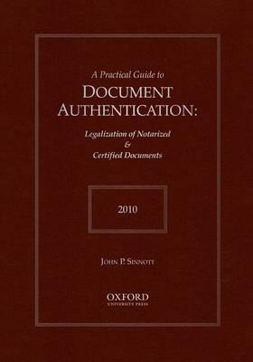 A Practical Guide to Document Authentication 2010 By:Sinnott, John P Eur:56,89  Ден3:3499