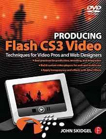 Producing Flash CS3 Video : Techniques for Video Pros and Web Designers By:Skidgel, John Eur:34,13 Ден1:2699