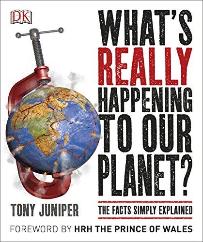 What's Really Happening to Our Planet? : The Facts Simply Explained By:Juniper, Tony Eur:52,02 Ден2:1199