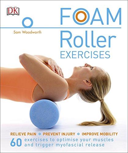 Foam Roller Exercises : Relieve Pain, Prevent Injury, Improve Mobility By:Woodworth, Sam Eur:21,12 Ден1:999