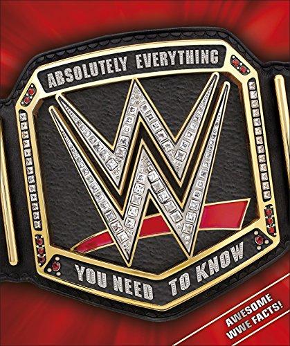 WWE Absolutely Everything You Need to Know By:Miller, Dean Eur:22.75 Ден1:1799