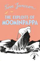 The Exploits of Moominpappa By:Jansson, Tove Eur:16,24 Ден2:599