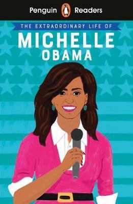 Penguin Readers Level 3: The Extraordinary Life of Michelle Obama (ELT Graded Reader) By:Ladybird Eur:8.11  Ден3:499