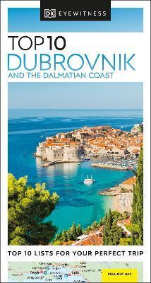 DK Eyewitness Top 10 Dubrovnik and the Dalmatian Coast By:Ausgabe, DK Deutsche Eur:19.50 Ден1:699