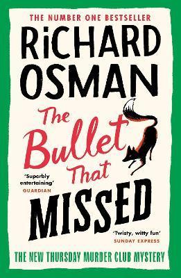 The Bullet That Missed : (The Thursday Murder Club 3) By:Osman, Richard Eur:11,37 Ден2:1099