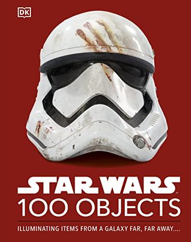 Star Wars 100 Objects: Illuminating Items From a Galaxy Far, Far Away…. By:Baver, Kristin Eur:9,74 Ден2:1499