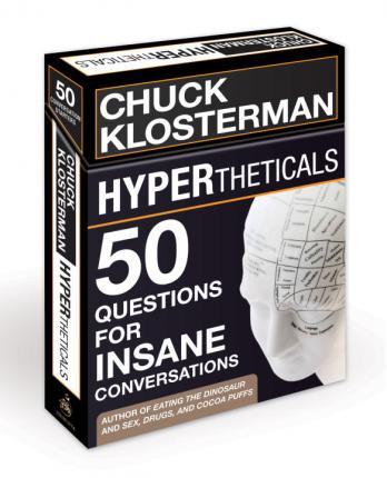 HYPERtheticals : 50 Questions for Insane Conversations By:Klosterman, Chuck Eur:16,24 Ден2:899