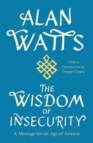 The Wisdom of Insecurity By:Watts, Alan Eur:14,62 Ден2:899
