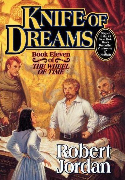Knife of Dreams : Book Eleven of 'the Wheel of Time' By:Jordan, Robert Eur:21,12 Ден2:1699