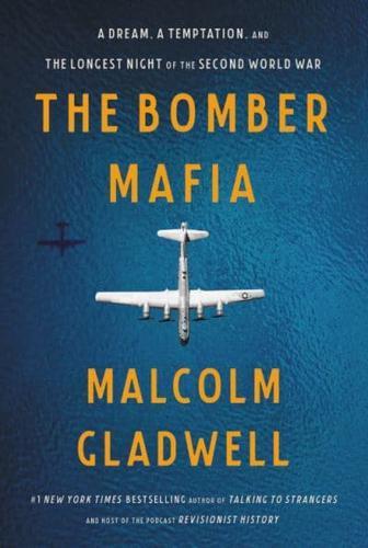The Bomber Mafia By:Gladwell, Malcolm Eur:120,31 Ден1:1099
