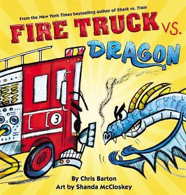 Fire Truck vs. Dragon By:Barton, Chris Eur:6,49 Ден2:999