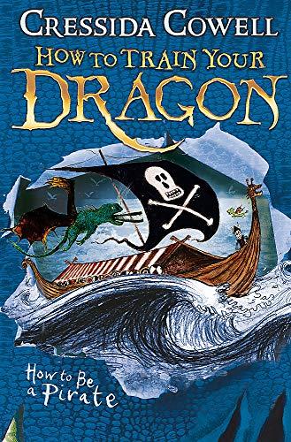 How to Train Your Dragon: How To Be A Pirate : Book 2 By:Cowell, Cressida Eur:8,11 Ден2:499